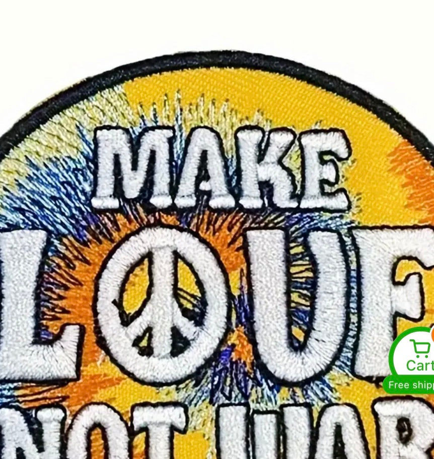 Make Love Not War-  Embroidered Iron On Patch