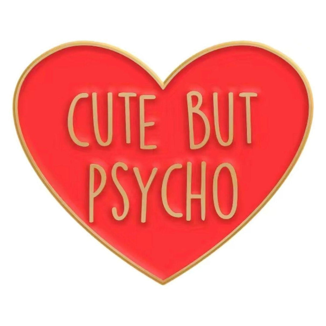 ‘Cute but Psyco ' Heart Shaped - Enamel Pin - Jean Pool