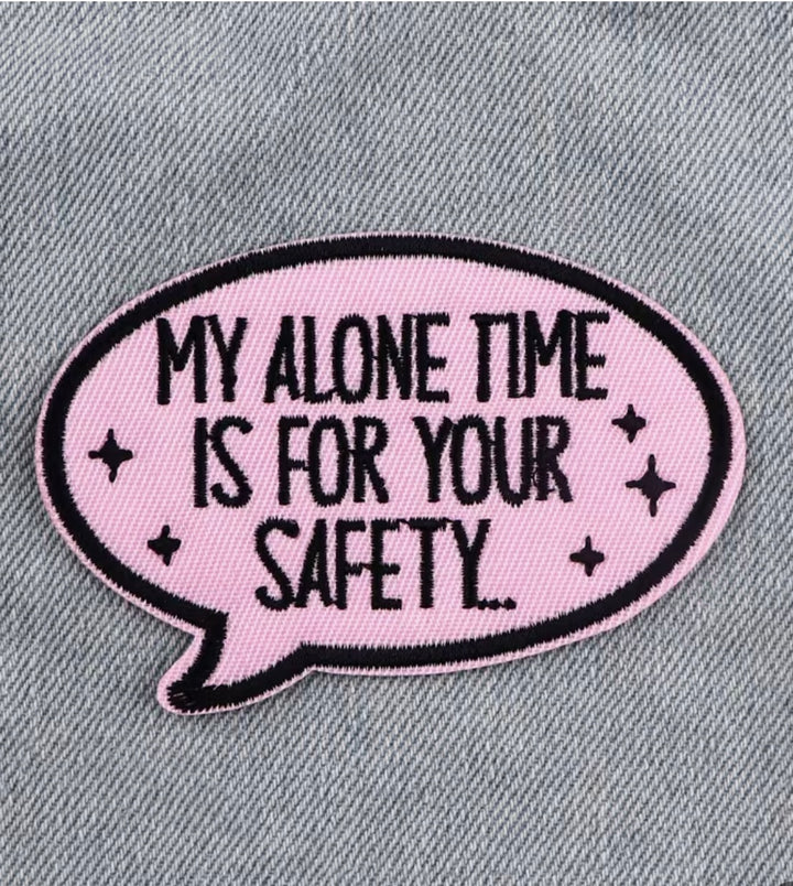 My Alone Time -  Embroidered Iron On Patch