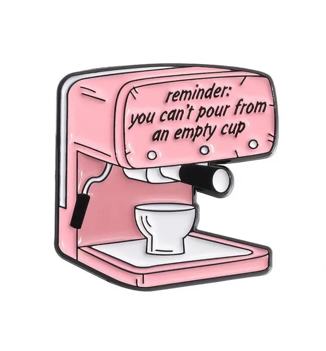 Cant pour from an empty cup- Enamel Pin - Jean Pool