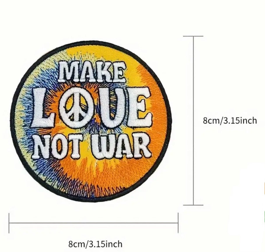 Make Love Not War-  Embroidered Iron On Patch