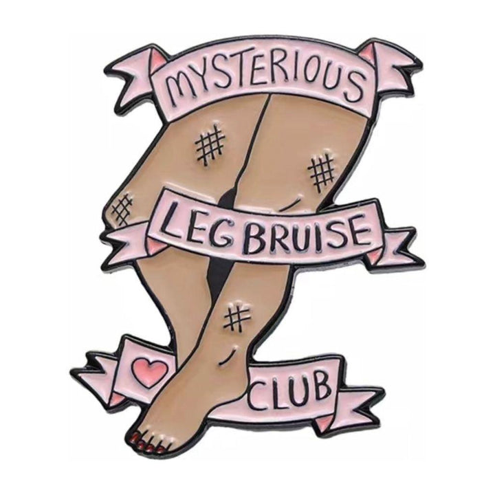 Mysterious Leg Bruise Club- Enamel Pin - Jean Pool