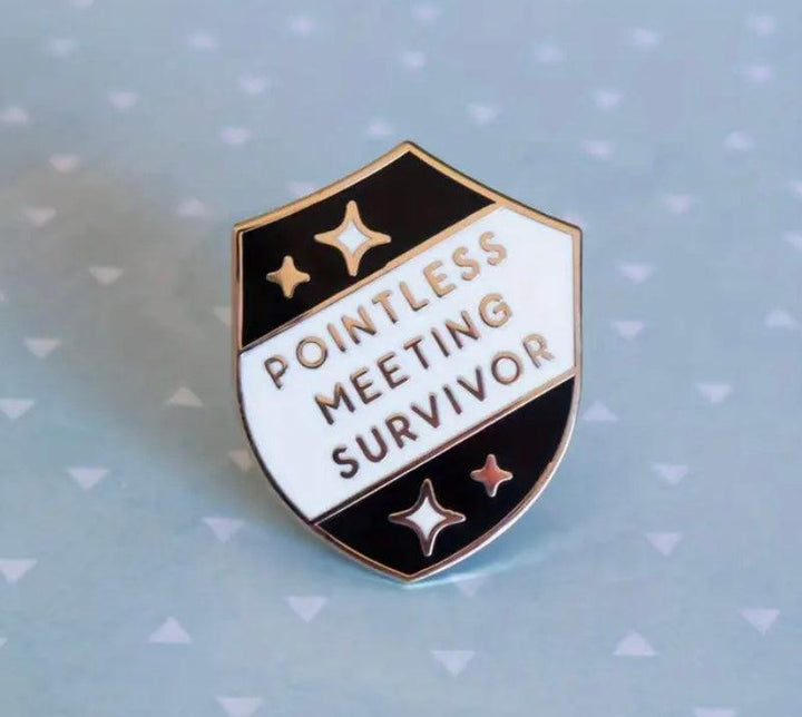 Pointless Meeting Survivor- Enamel Pin