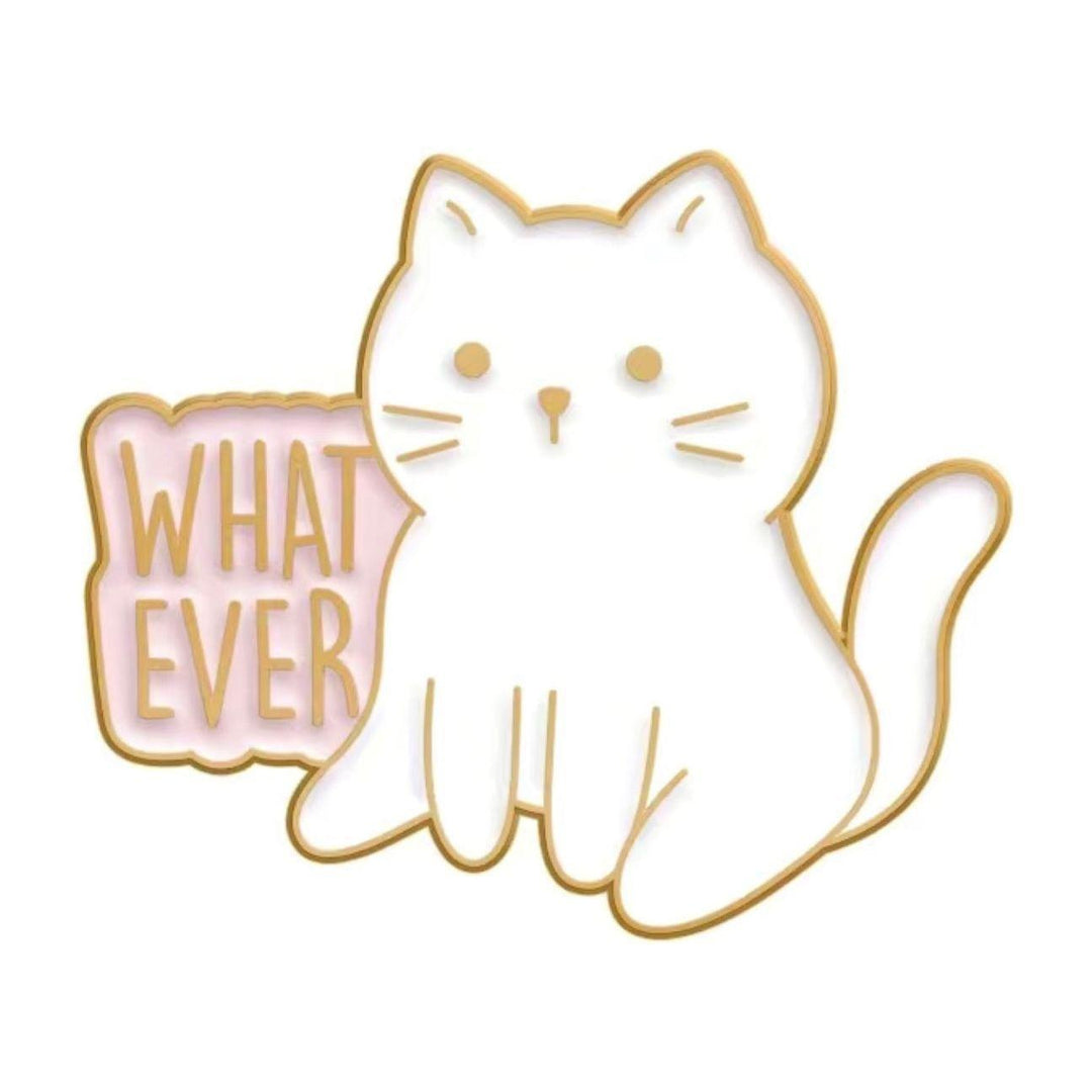 ‘What Ever' Cat Shaped - Enamel Pin - Jean Pool