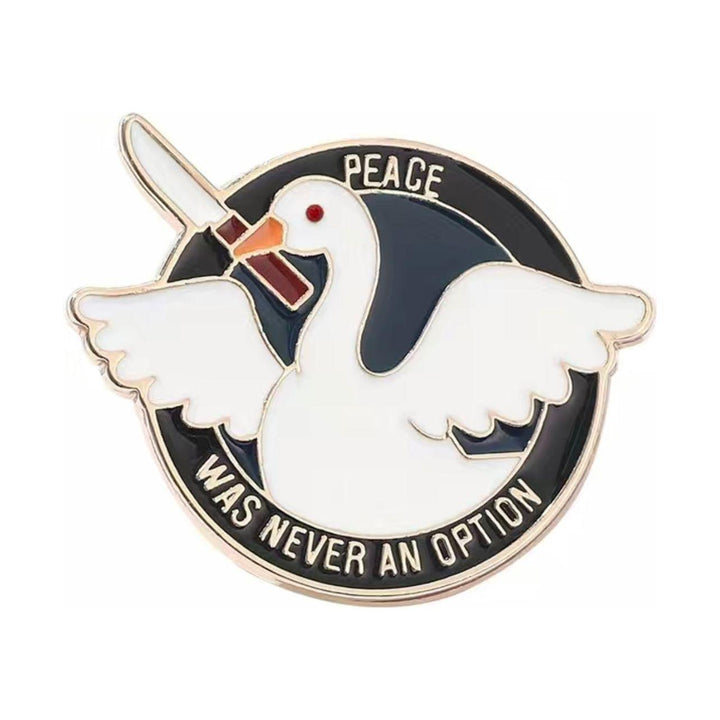 Peace was never an option -Duck Enamel Pin - Jean Pool