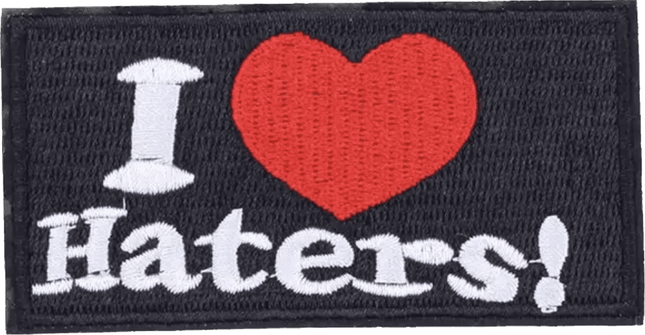 I Love Haters- Embroidered Cloth Patch - Jean Pool