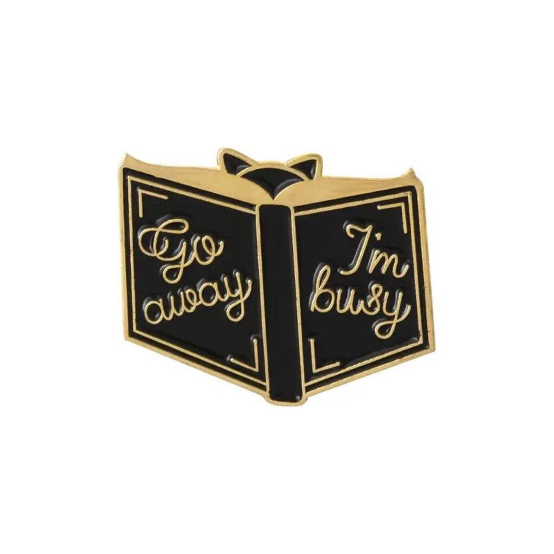 Go Away , I’m Busy - Enamel Pin - Jean Pool