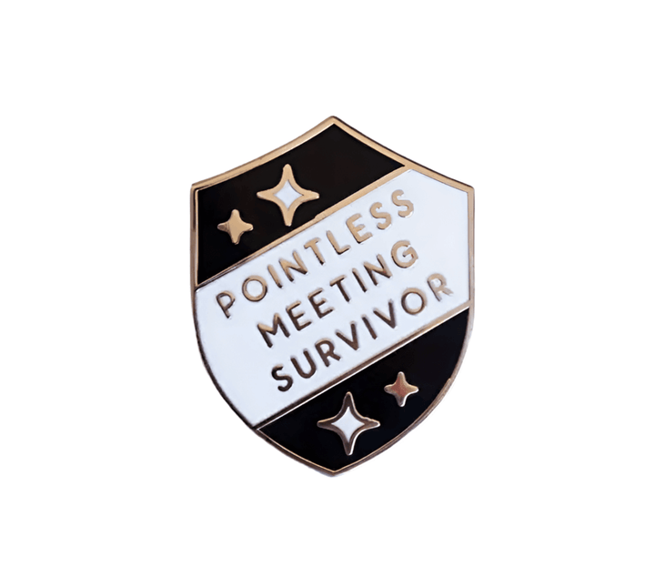 Pointless Meeting Survivor- Enamel Pin