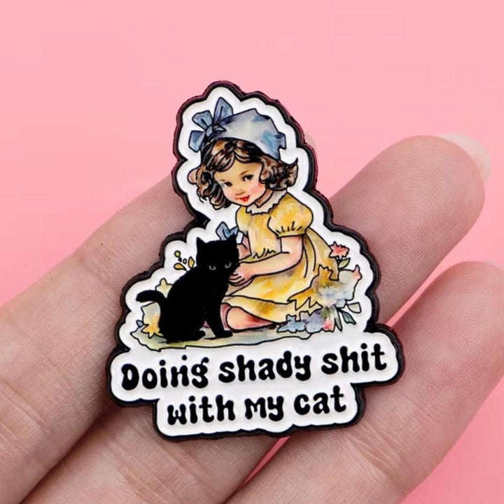 Vintage Girl “Doing Shady Shit with my Cat"- Enamel Pin