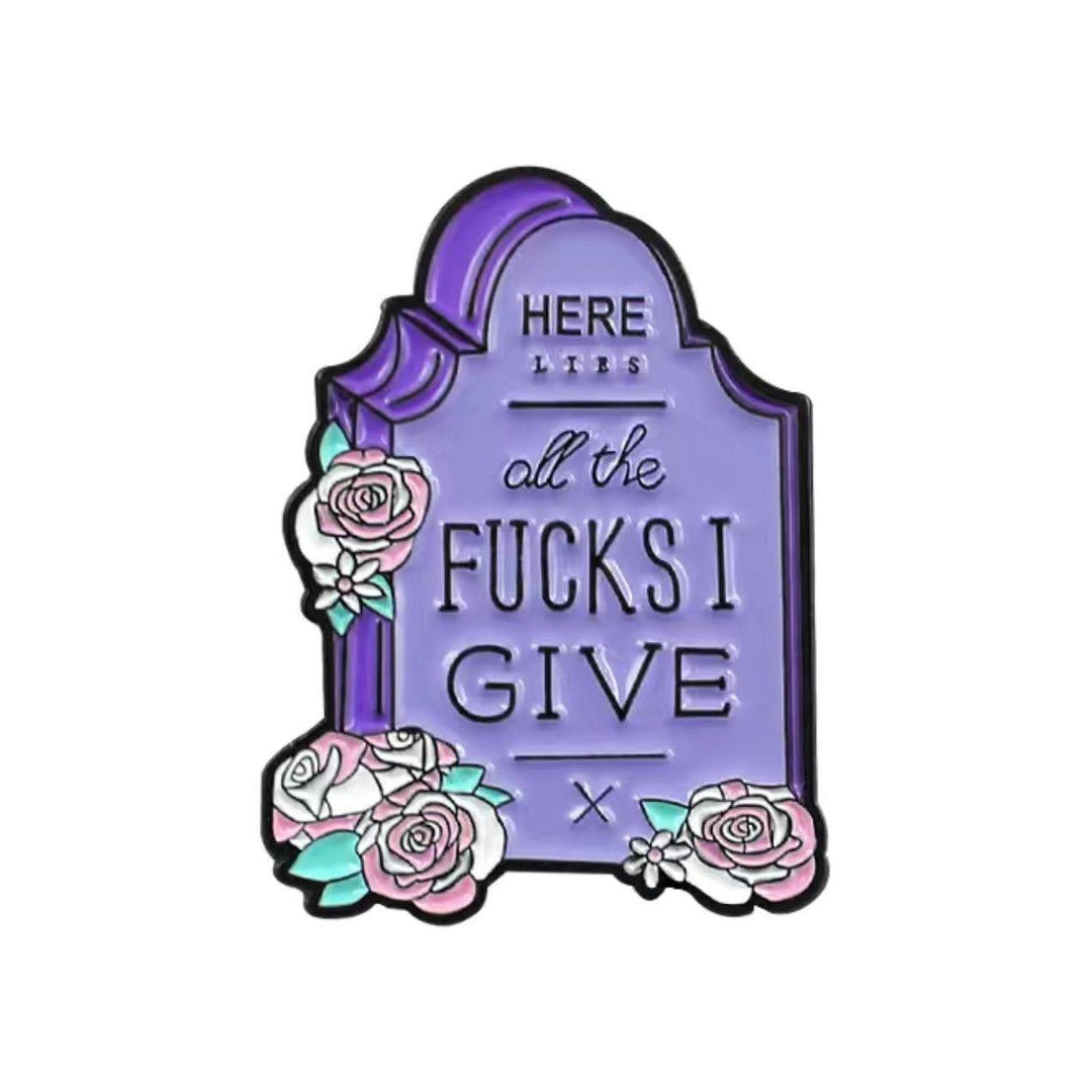 Here Lies the F$#*s I Give- Enamel Pin - Jean Pool