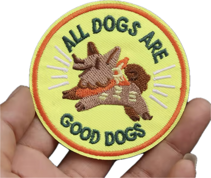 All Dogs are Good Dogs-  Embroidered Iron On Patch