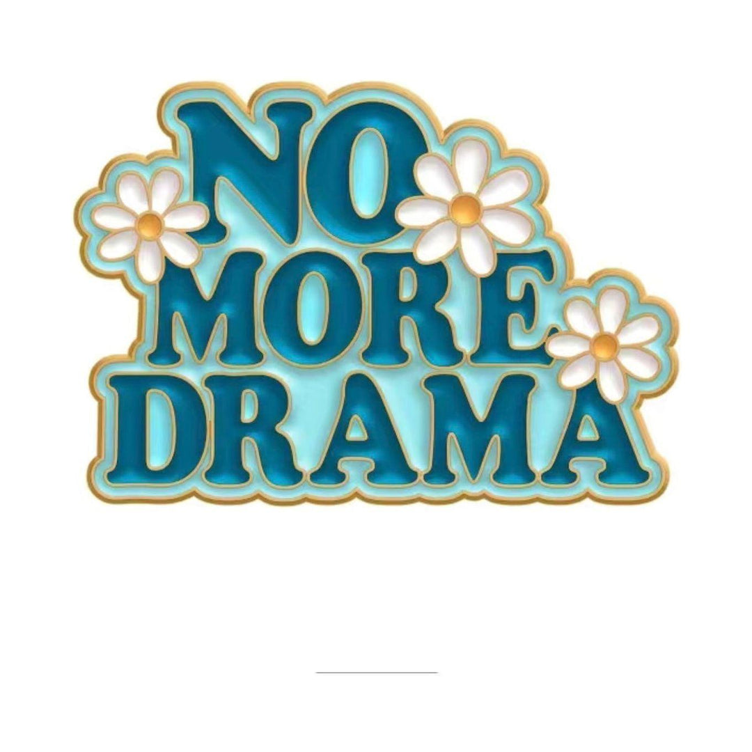 ‘No more Drama' - Enamel Pin - Jean Pool