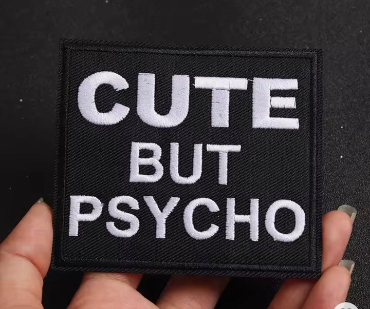 Cute But Psycho-  Embroidered Iron On Patch