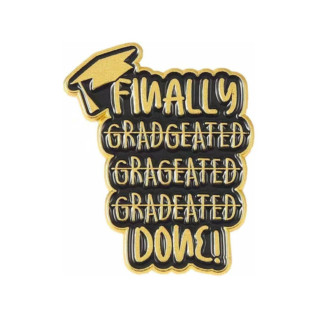 Finally Done -Graduation…. - Enamel Pin - Jean Pool