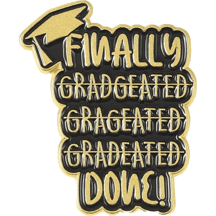 Finally Done -Graduation…. - Enamel Pin - Jean Pool