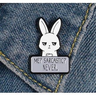 Me l? Sarcastic? Never…. - Bunny- Enamel Pin - Jean Pool