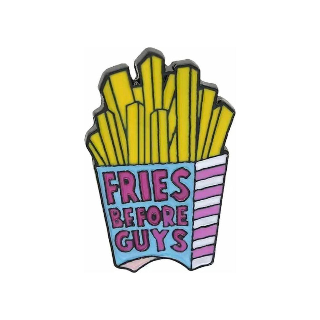 Fries before Guys…. - Enamel Pin - Jean Pool