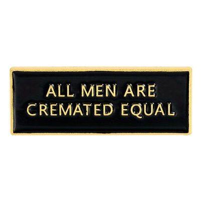 All Men are Cremated Equal- Enamel Pin - Jean Pool