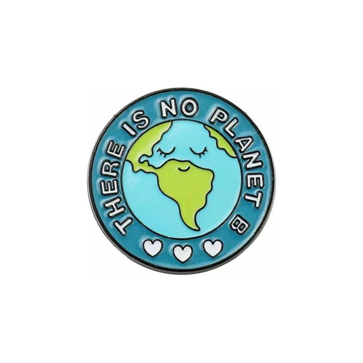 There is no Planet B…. - Enamel Pin - Jean Pool